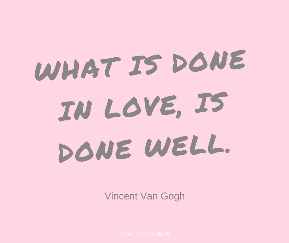 what_is_done-In_love-is-done_well