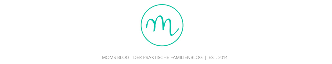 Moms Blog, der praktische Familienblog!